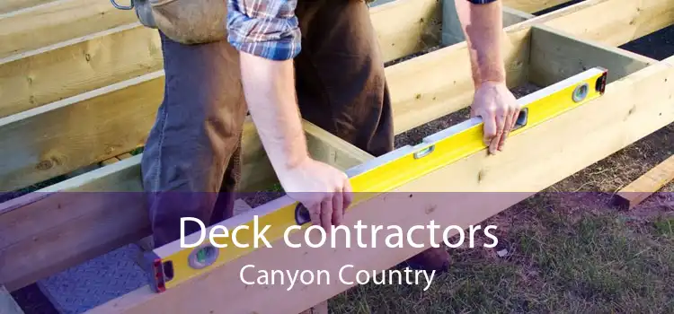 Deck contractors Canyon Country