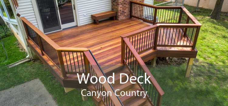 Wood Deck Canyon Country, CA - Professional Wood Deck Builder